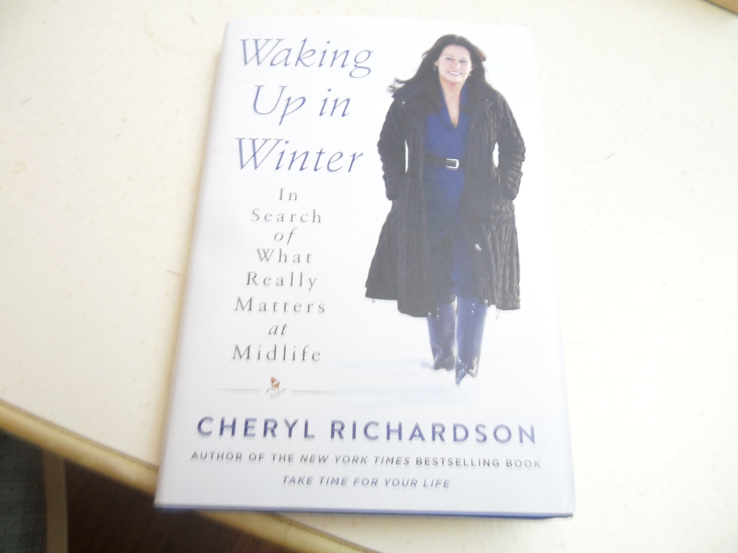 Waking Up in Winter: In Search of What Really Matters at Midlife,Used