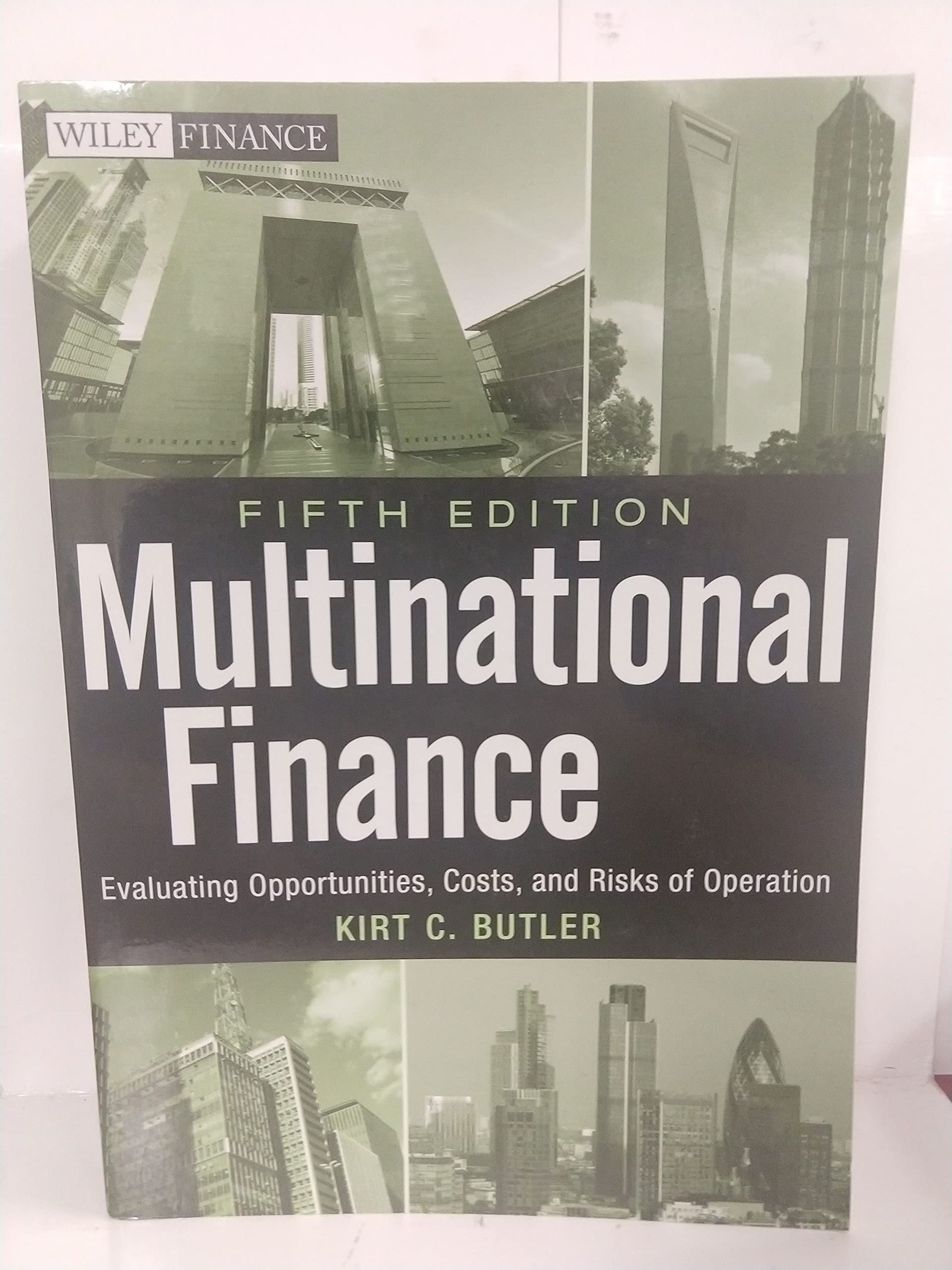 Multinational Finance: Evaluating Opportunities, Costs, and Risks of Operations,New