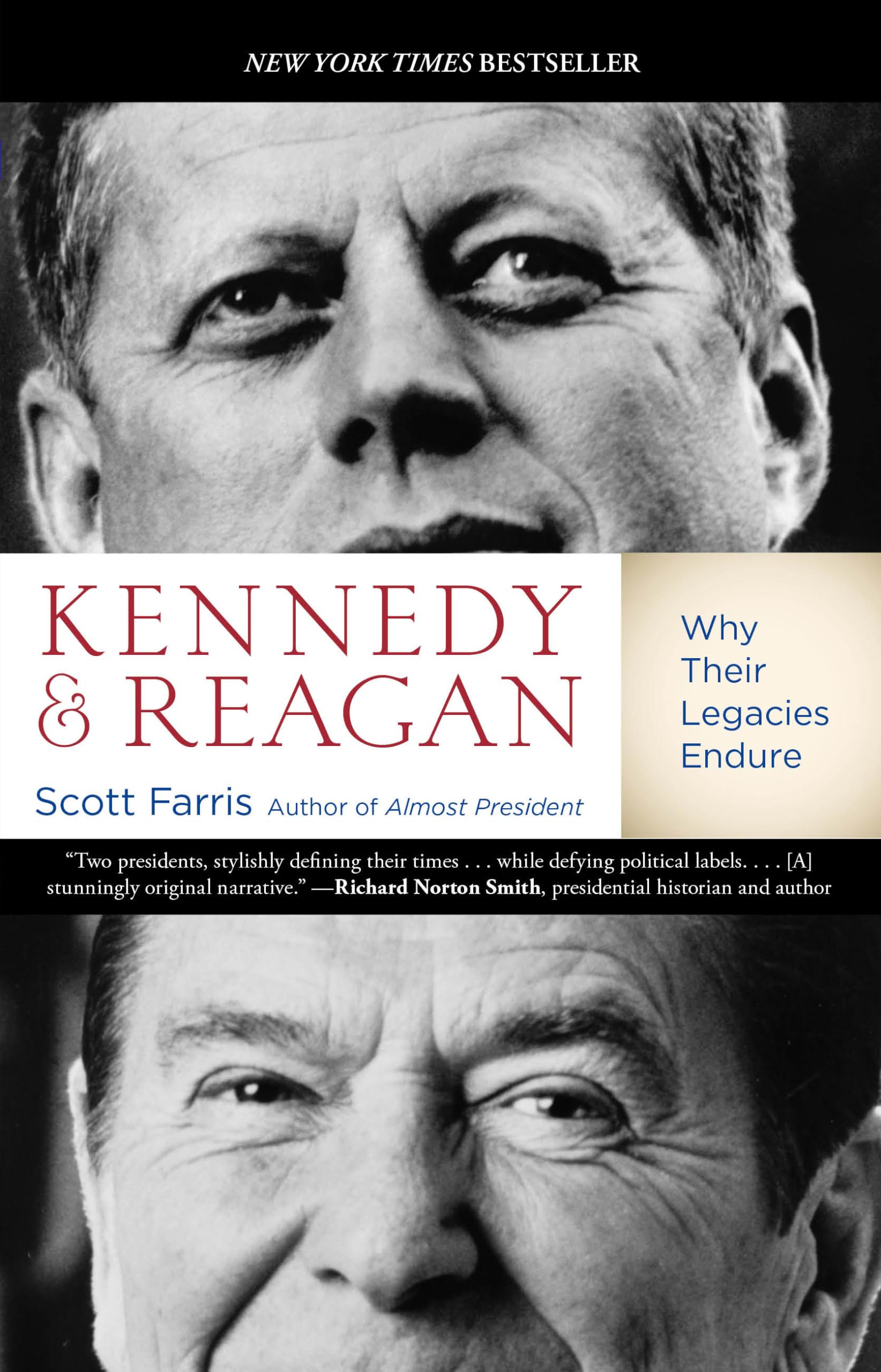 Kennedy and Reagan: Why Their Legacies Endure,Used
