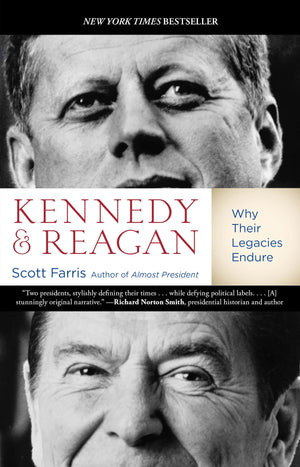 Kennedy and Reagan: Why Their Legacies Endure,Used