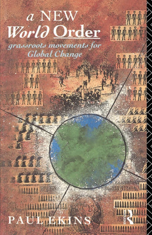 A New World Order: Grassroots Movements For Global Change