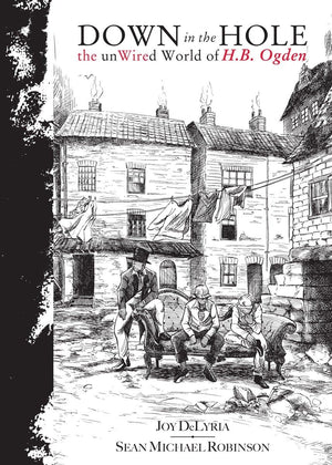 Down In The Hole: The Unwired World Of H.B. Ogden,Used