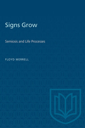 Signs Grow: Semiosis And Life Processes (Heritage),Used