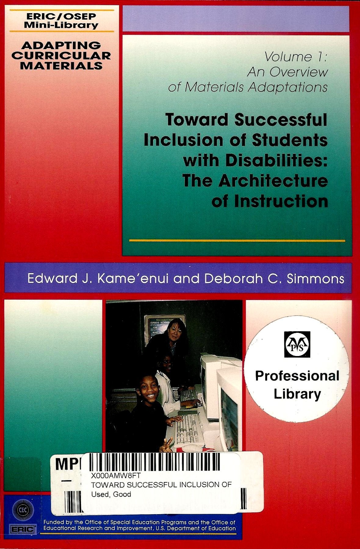 Toward Successful Inclusion of Students With Disabilities: The Architecture of Instruction (Adapting Curricular Materials),New