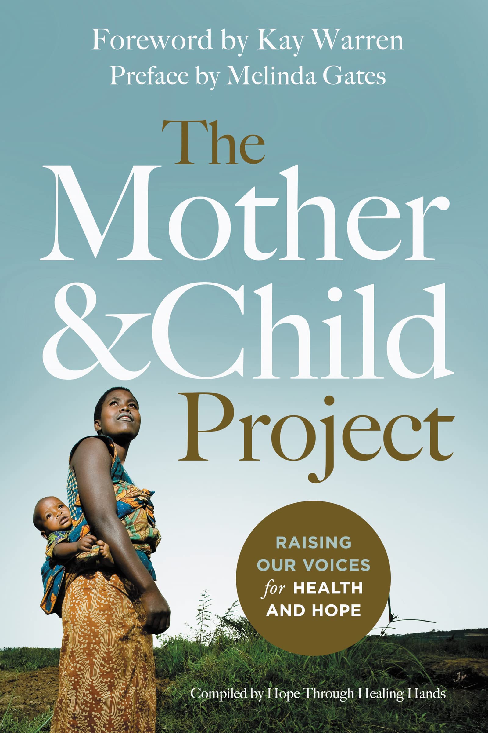 The Mother and Child Project: Raising Our Voices for Health and Hope,Used