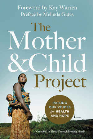 The Mother and Child Project: Raising Our Voices for Health and Hope,Used
