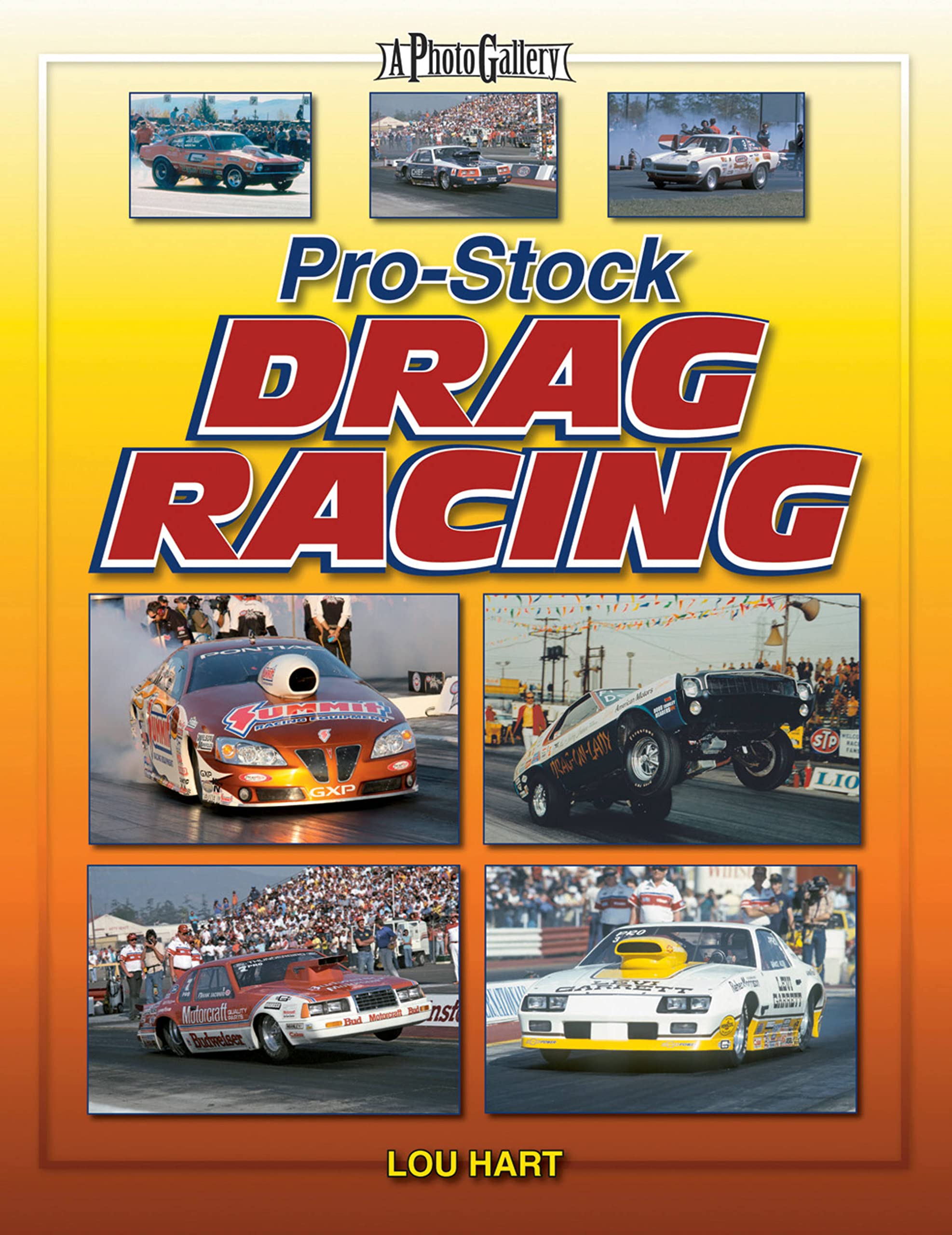 Pro Stock Drag Racing: A Photo Gallery,Used