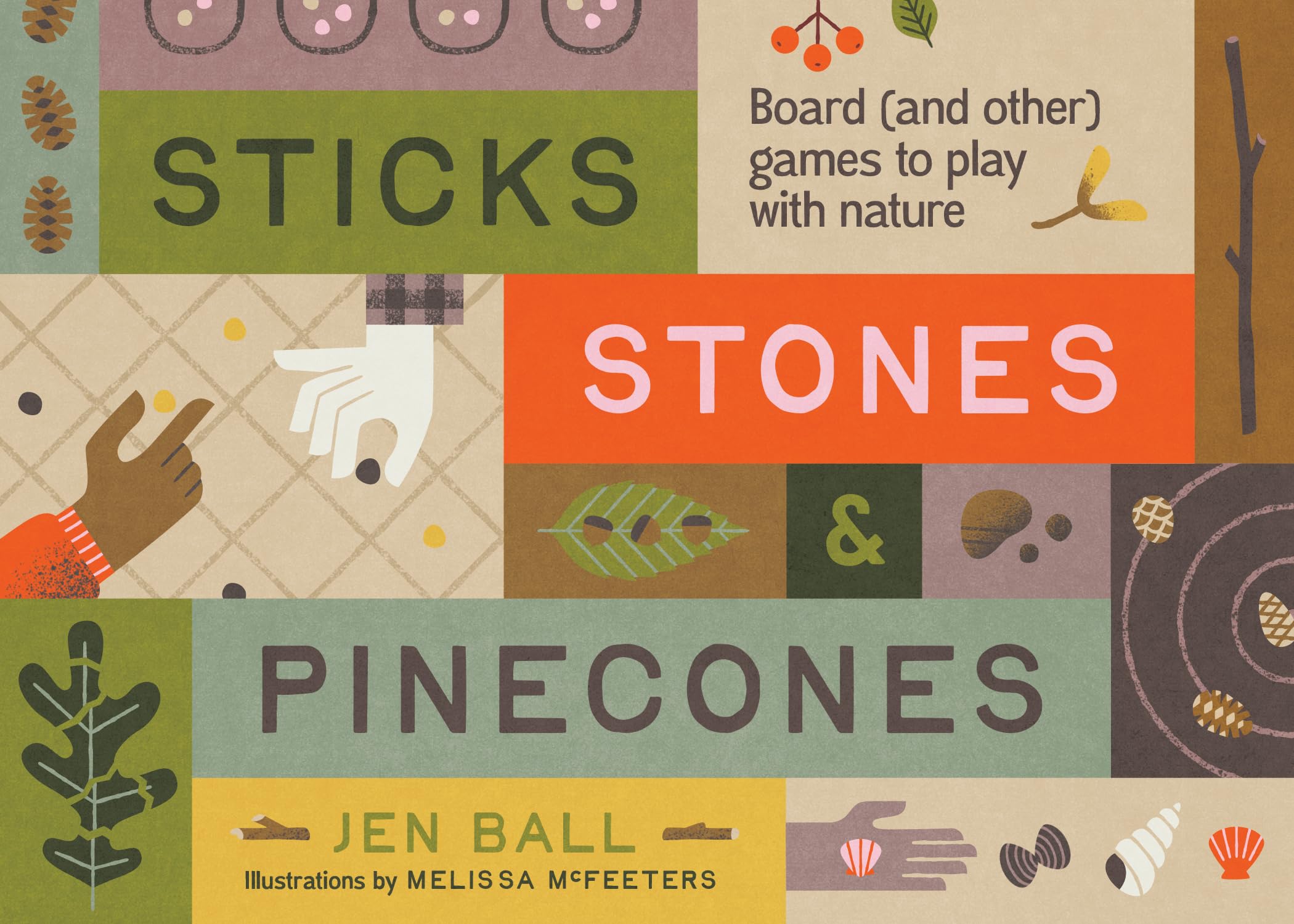 Sticks, Stones & Pinecones: Games to Play in Nature,New