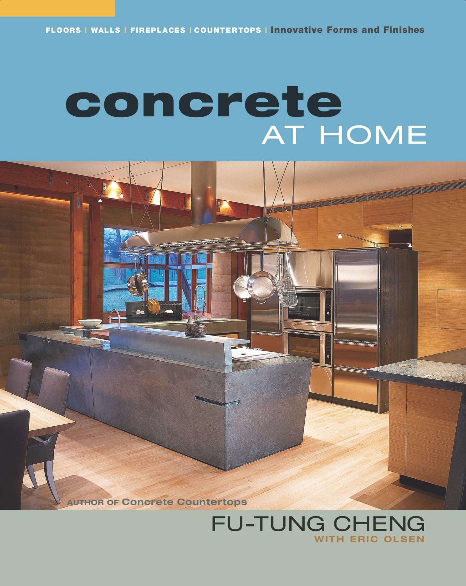 Concrete at Home: Innovative Forms and Finishes,Used