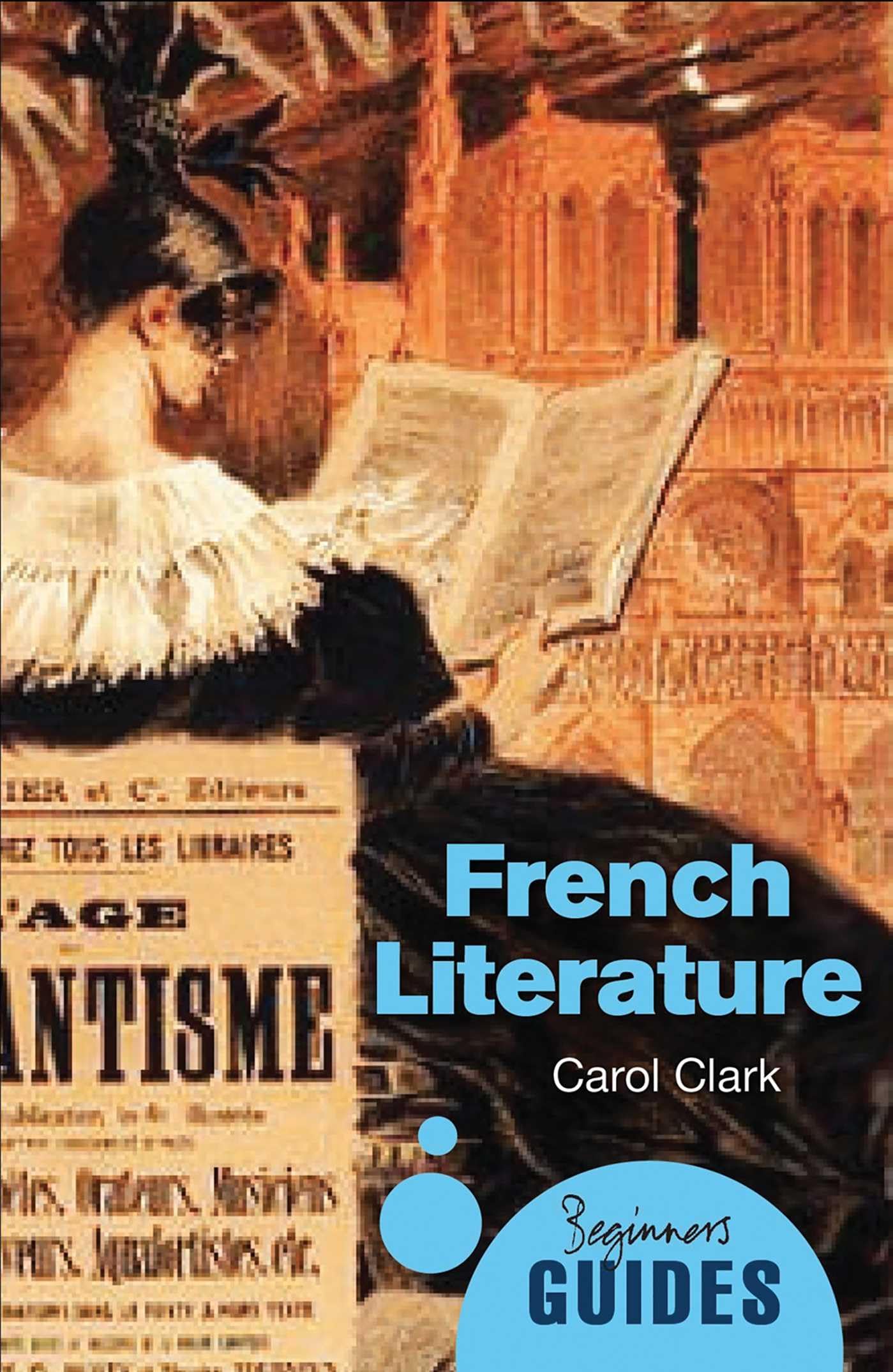 French Literature: A Beginner's Guide (Beginner's Guides),Used
