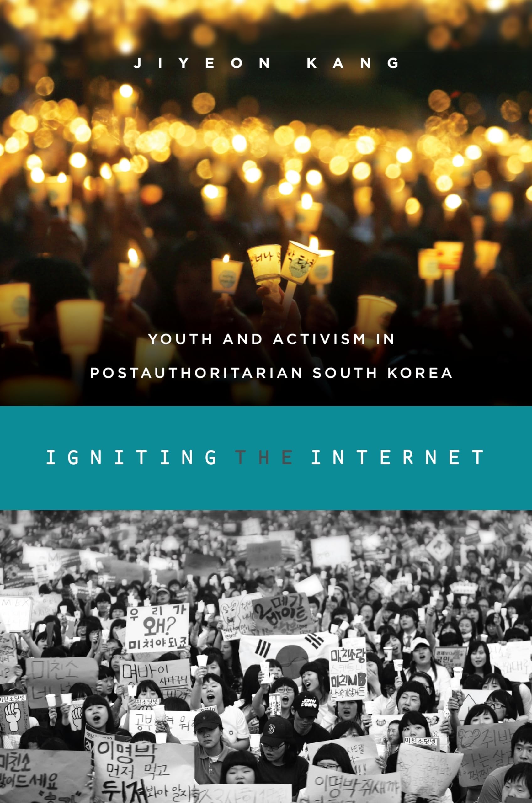 Igniting the Internet: Youth and Activism in Postauthoritarian South Korea,Used