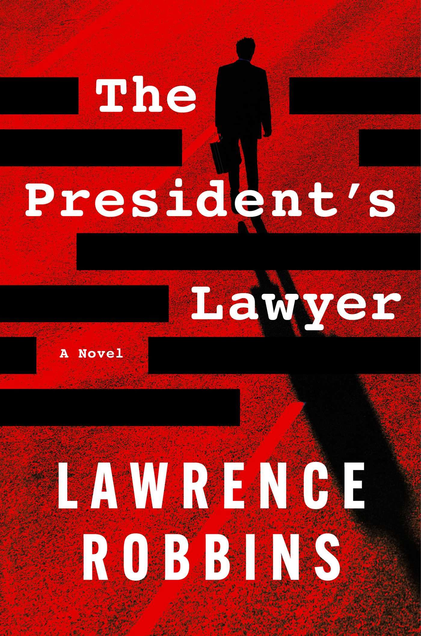 The President's Lawyer: A Novel,New