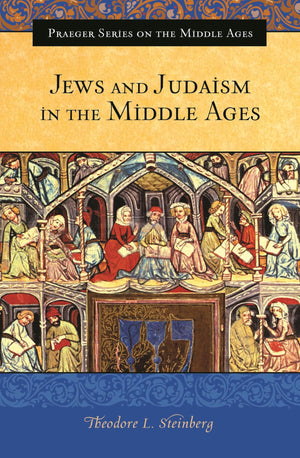 Jews and Judaism in the Middle Ages (Praeger Series on the Middle Ages),Used