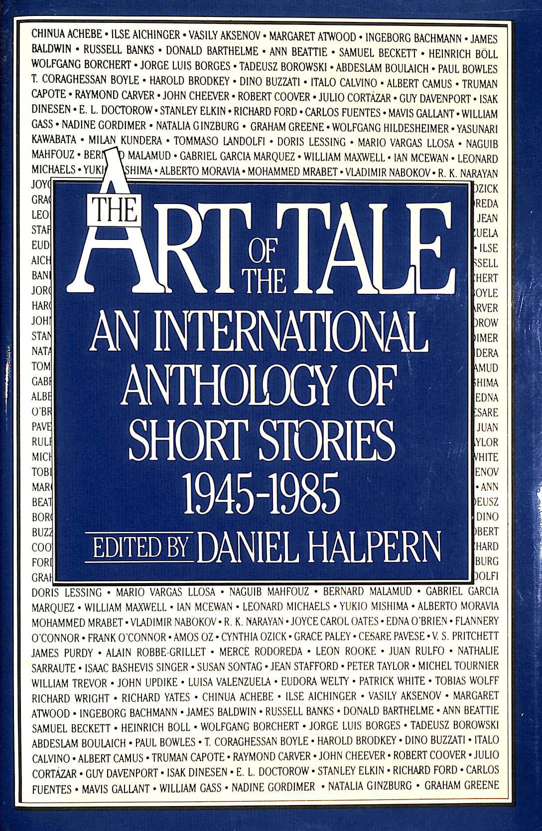The Art of the Tale: An International Anthology of Short Stories 19451985,Used