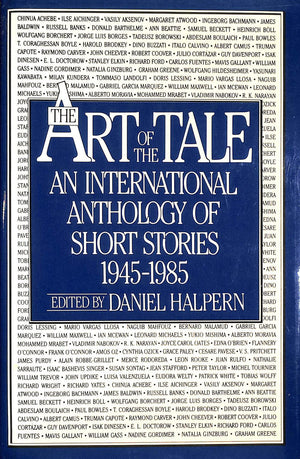 The Art of the Tale: An International Anthology of Short Stories 19451985,Used