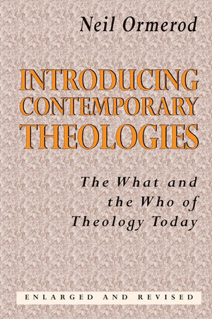 Introducing Contemporary Theologies: The What And The Who Of Theology Today,Used