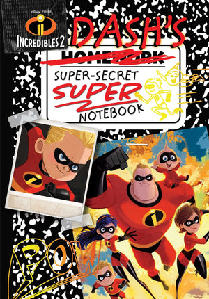 Disney Pixar Incredibles 2: Dash s SuperSecret Super Notebook (Replica Journal)