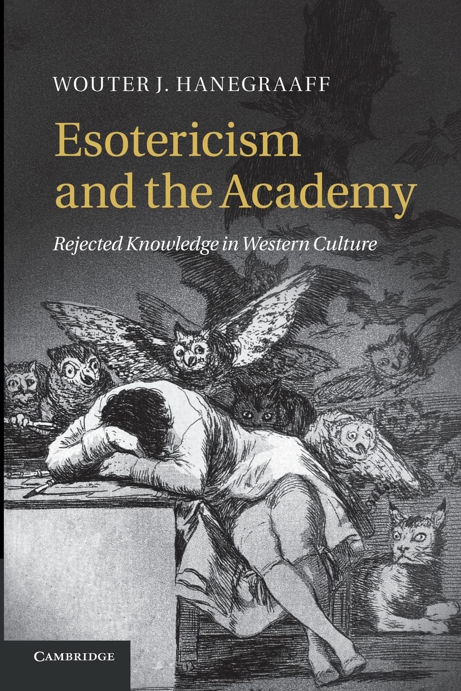 Esotericism and the Academy: Rejected Knowledge in Western Culture,Used