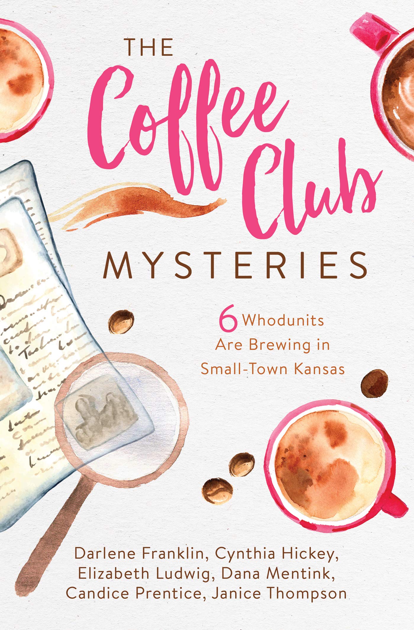 The Coffee Club Mysteries: 6 Whodunits Are Brewing in SmallTown Kansas,Used