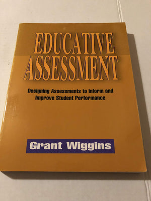 Educative Assessment: Designing Assessments to Inform and Improve Student Performance,Used