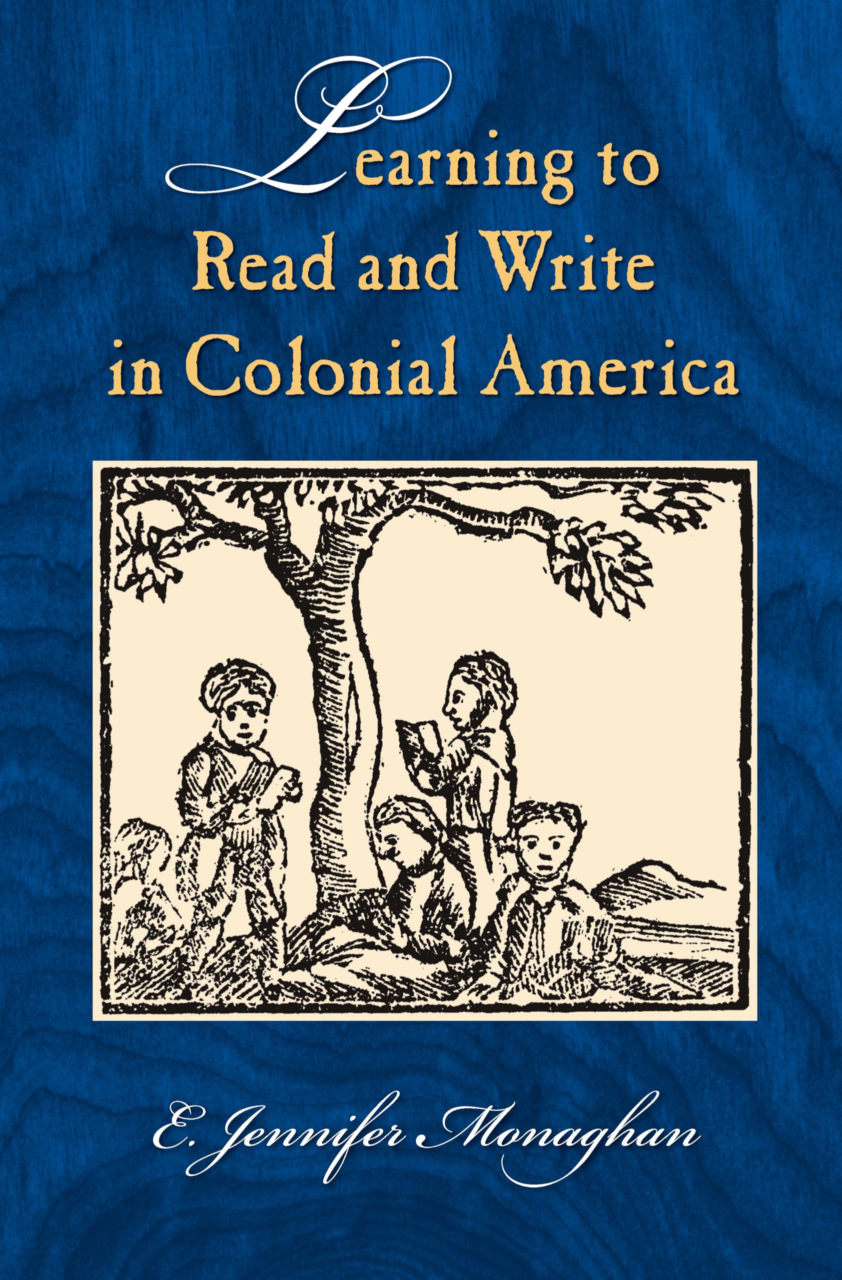 Learning to Read and Write in Colonial America (Studies in Print Culture and the History of the Book),Used