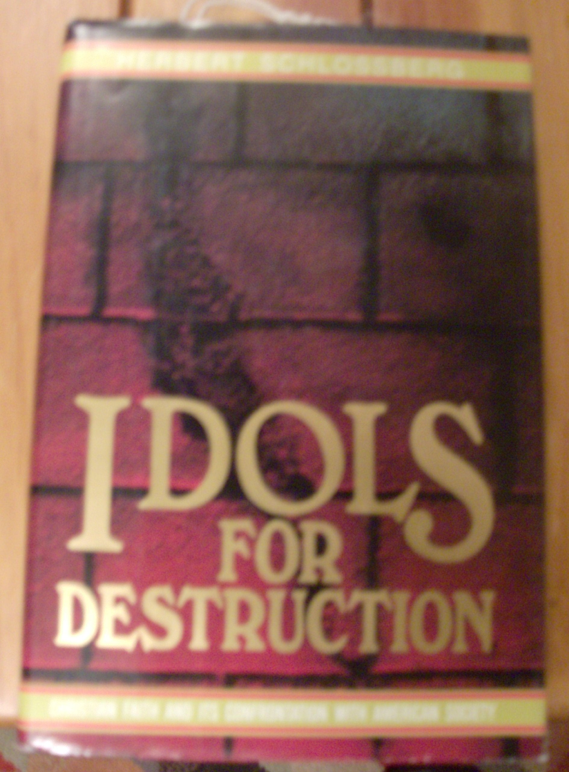 Idols For Destruction: Christian Faith And Its Confrontation With American Society,Used