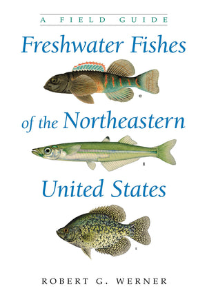Freshwater Fishes Of The Northeastern United States: A Field Guide (New York State Series),Used