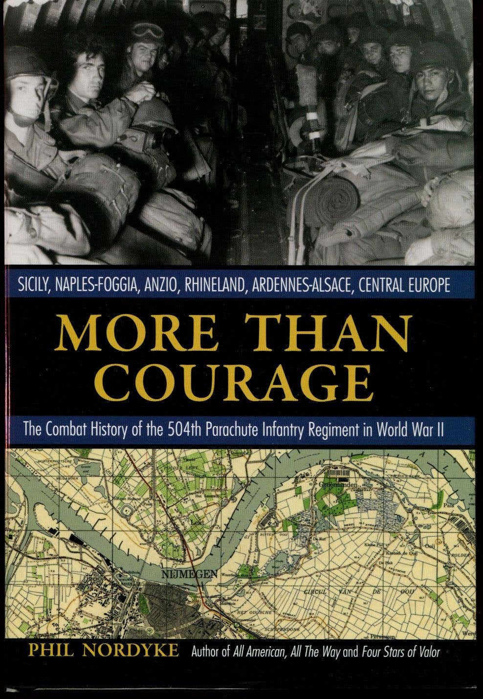 More Than Courage: Sicily, Naplesfoggia, Anzio, Rhineland, Ardennesalsace, Central Europe: The Combat History Of The 5