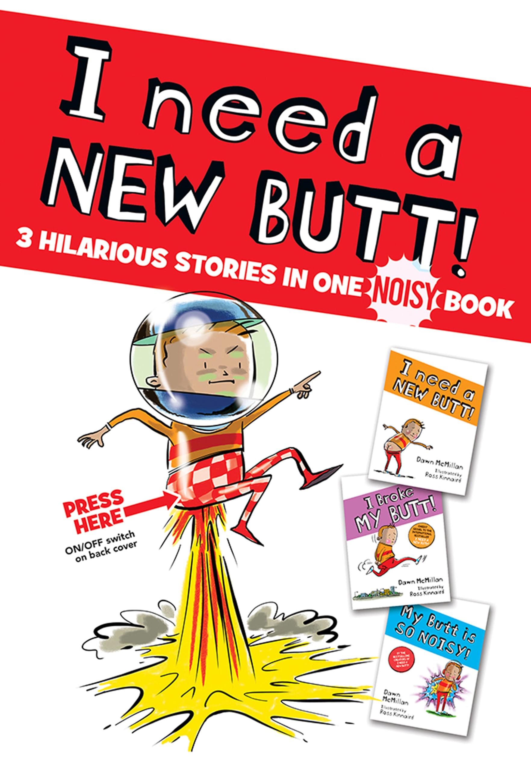 I Need A New Butt!, I Broke My Butt!, My Butt Is So Noisy!: 3 Hilarious Stories In One Noisy Book,Used