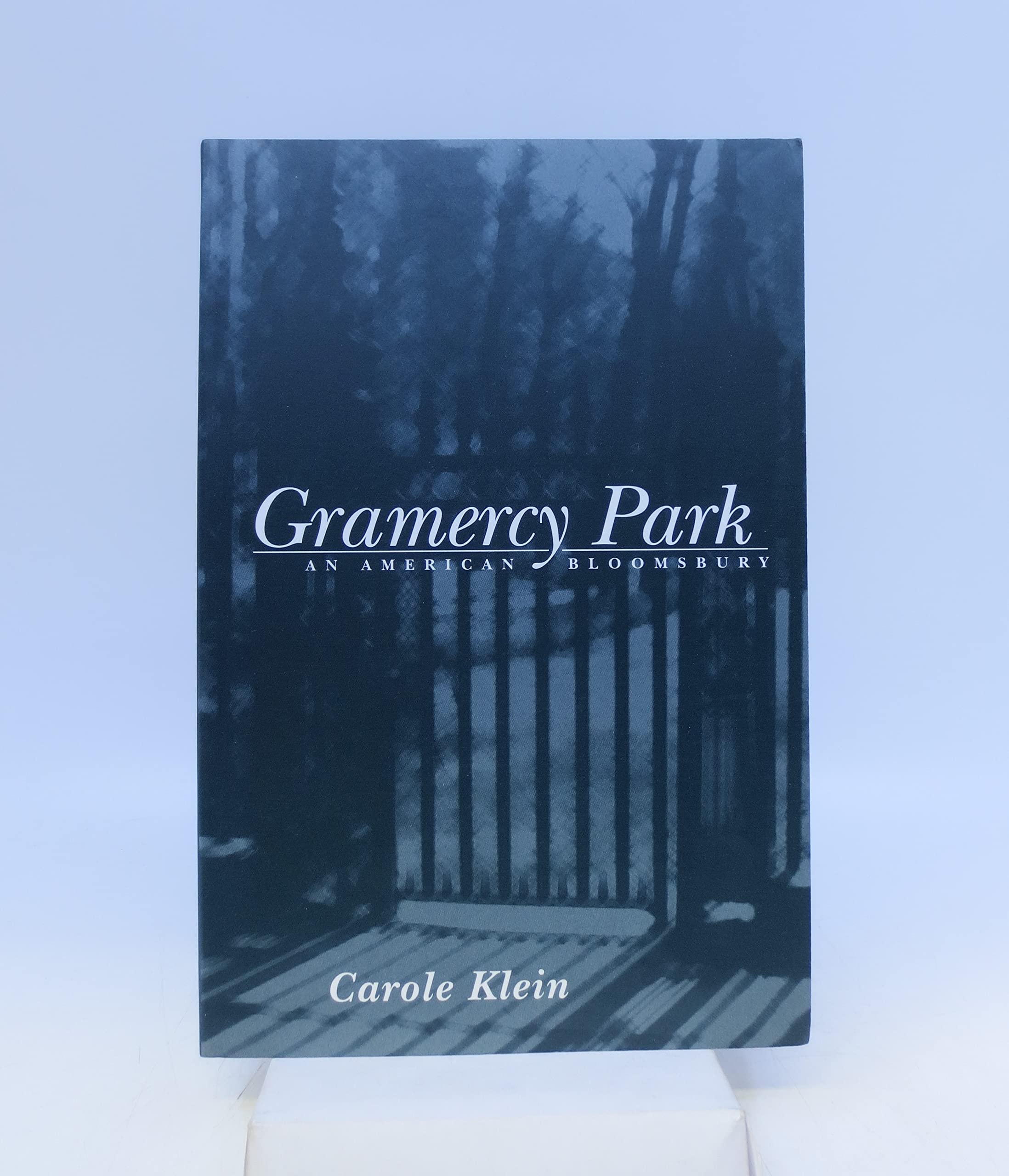 Gramercy Park: An American Bloomsbury,New