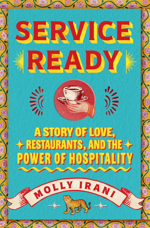 Service Ready: A Story Of Love, Restaurants, And The Power Of Hospitality