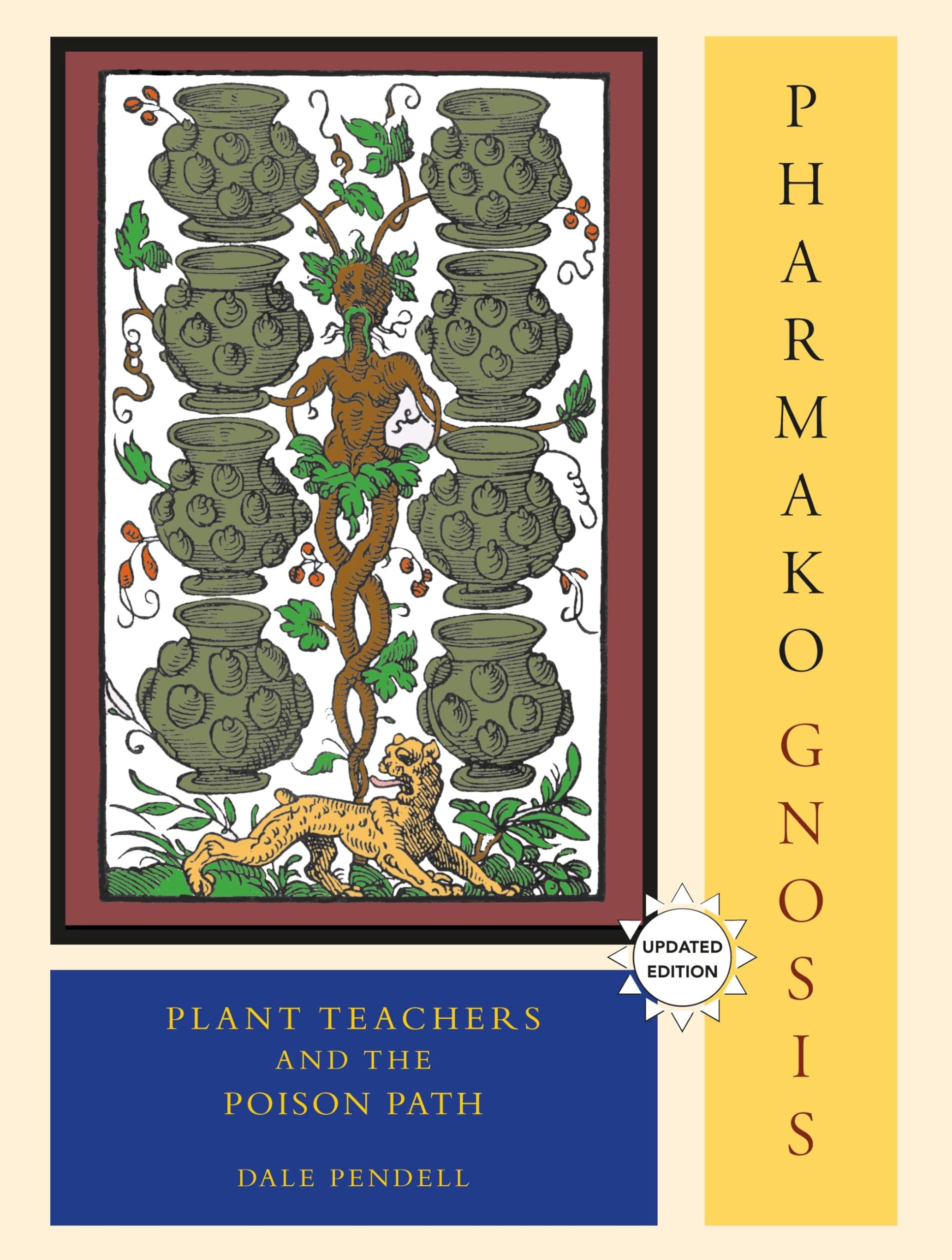 Pharmako Gnosis: Plant Teachers and the Poison Path