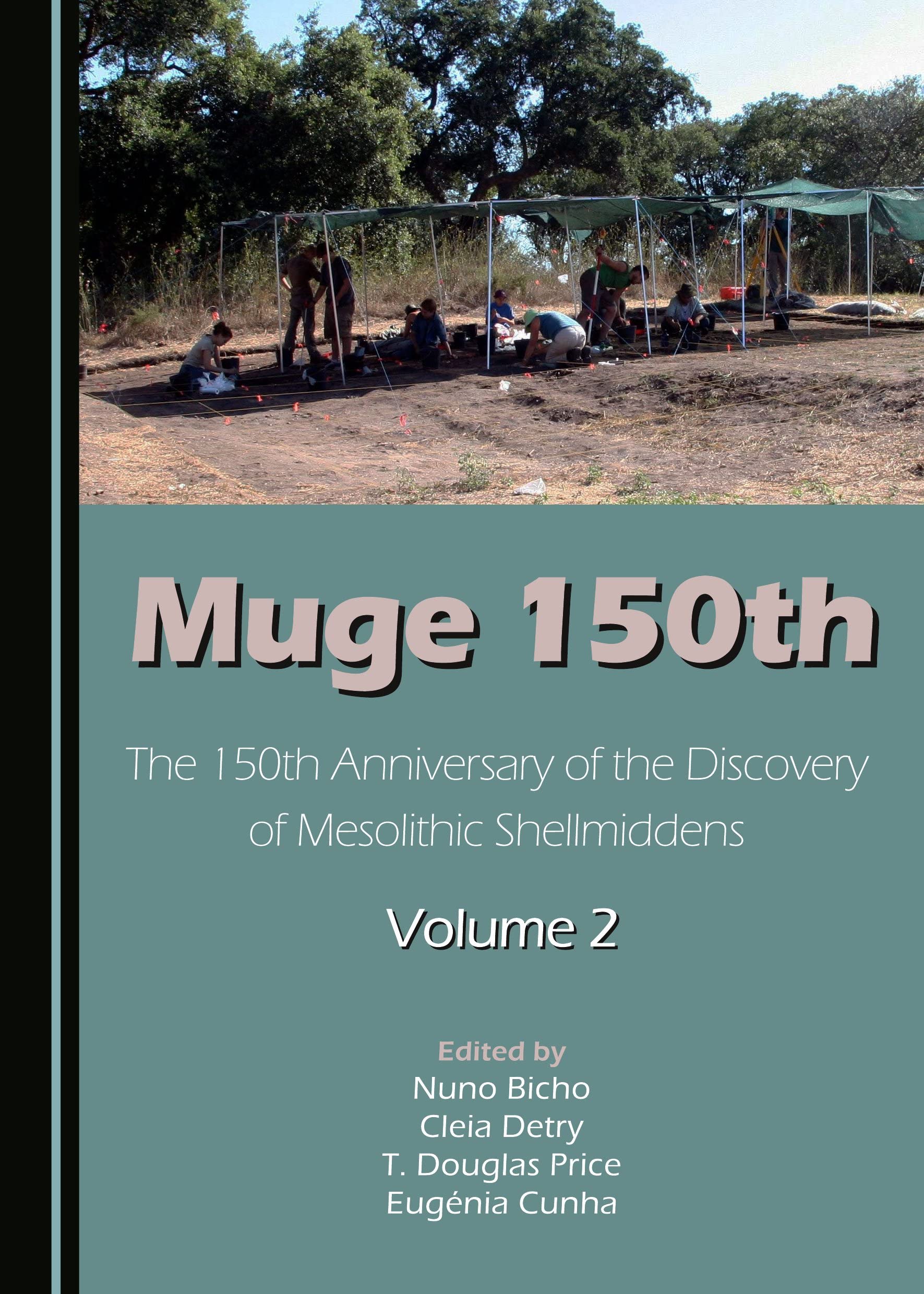 Muge 150th: The 150th Anniversary of the Discovery of Mesolithic ShellmiddensVolume 2,Used