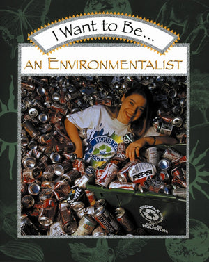 I Want To Be An Environmentalist