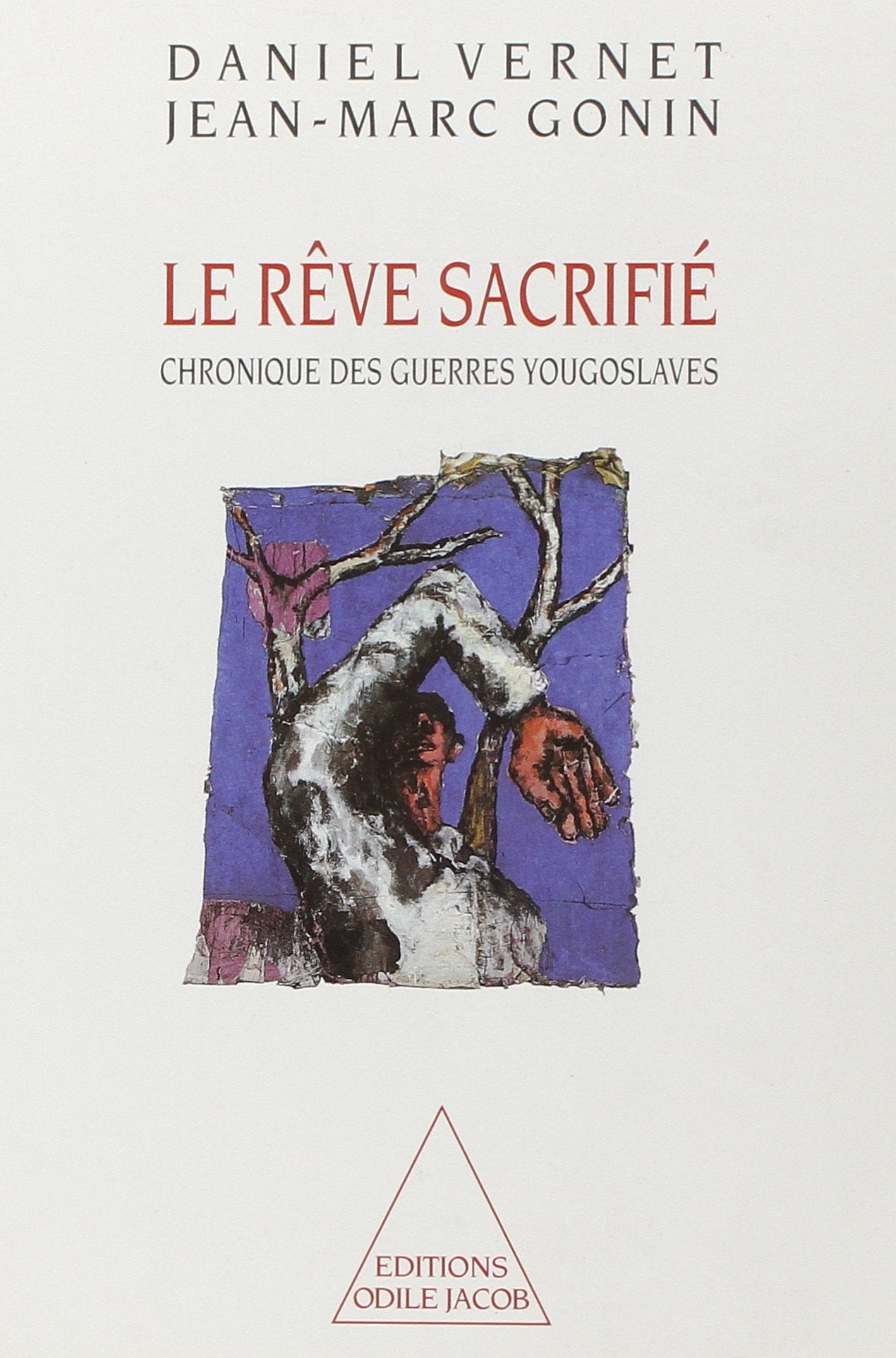Le Rve sacrifi: Chronique des guerres yougoslaves,Used
