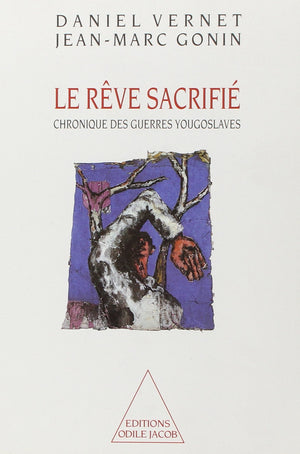 Le Rve sacrifi: Chronique des guerres yougoslaves,Used