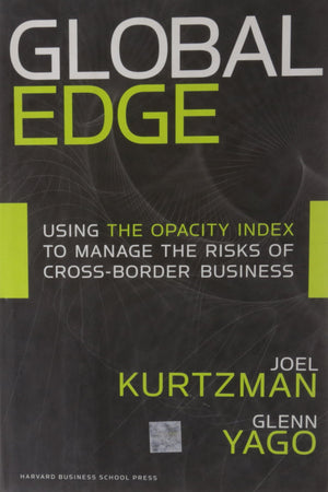 Global Edge: Using the Opacity Index to Manage the Risks of Crossborder Business,Used
