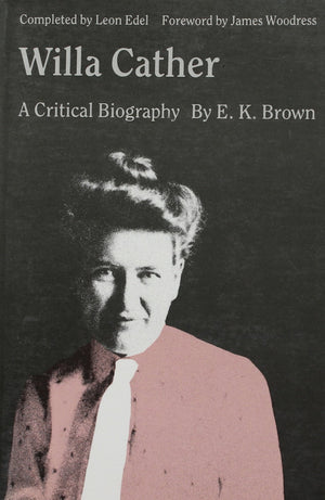 Willa Cather: A Critical Biography,Used