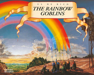 Rainbow Goblins by Thames & Hudson - A Colorful Adventure in Art and Imagination for All Ages