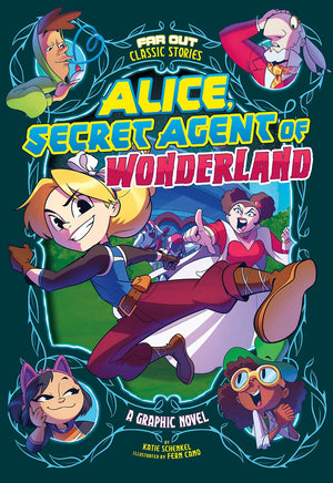 Alice, Secret Agent of Wonderland (Far Out Classic Stories),New