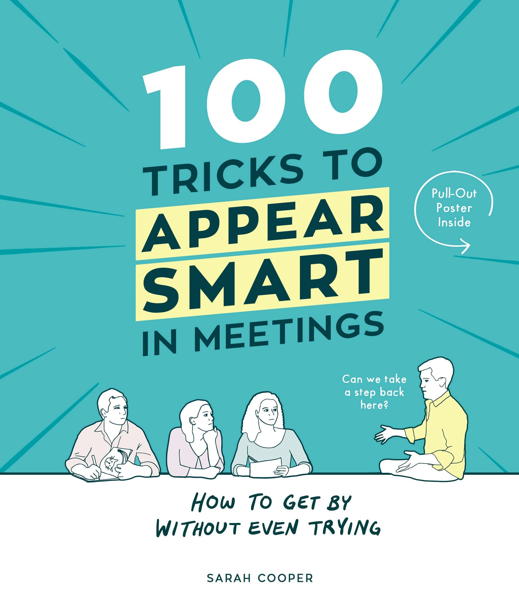 100 Tricks to Appear Smart In Meetings [Hardcover] [Oct 06, 2016] Sarah Cooper,Used