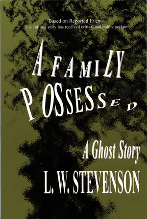 A Family Posssessed: A Ghost Story,Used