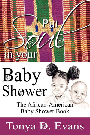 Put Soul In Your Baby Shower: The AfricanAmerican Baby Shower Book,Used