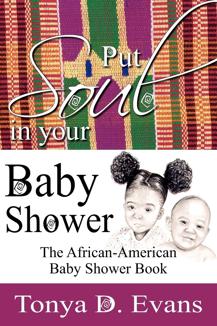 Put Soul In Your Baby Shower: The AfricanAmerican Baby Shower Book,Used