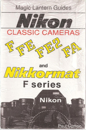 Magic Lantern Guides Classic Series: Nikon Classic Cameras Vol.1 For F, Nikkormat Series, Fe, Fe2nd Fa,Used