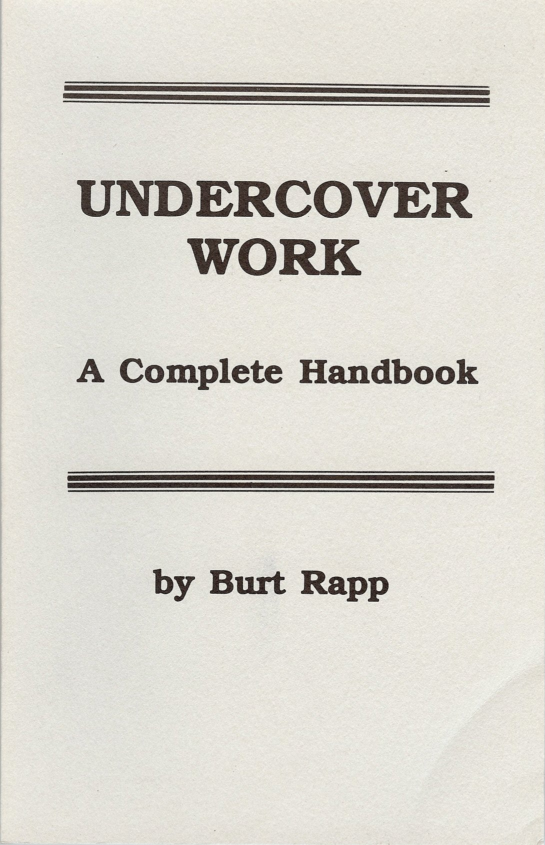 Undercover Work: A Complete Handbook