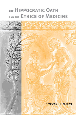 The Hippocratic Oath And The Ethics Of Medicine