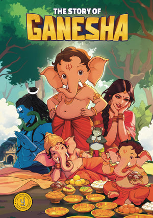 The Story Of Ganesha: Classic Indian Stories