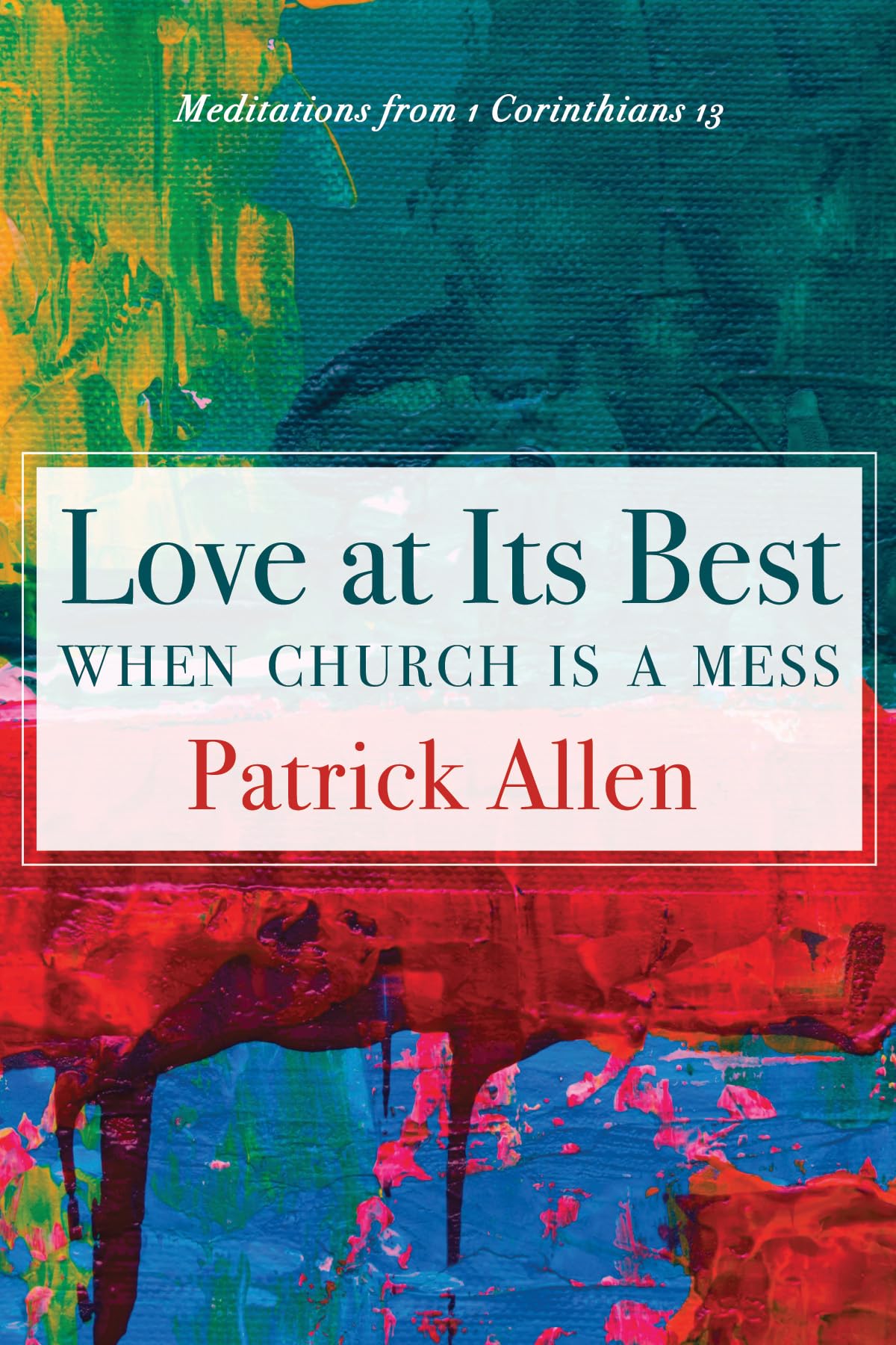 Love at Its Best When Church is a Mess,Used