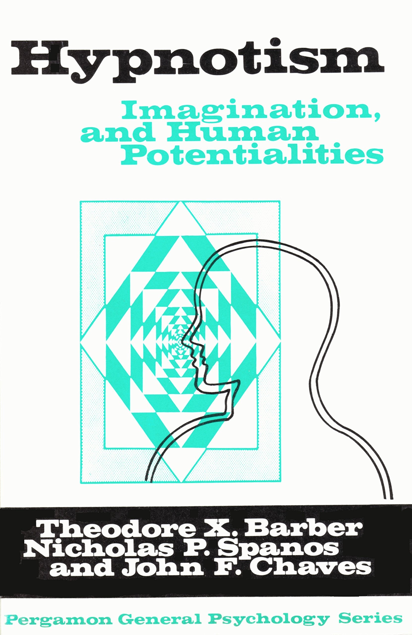 Hypnosis, Imagination, and Human Potentialities,Used